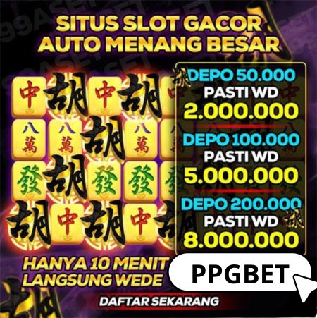 PPGBET Situs Slot Gacor Gampang Menang & Maxwin